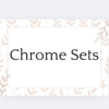 A Chrome Set