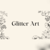Glitter Art